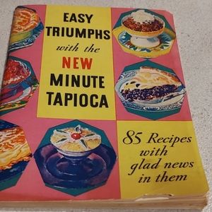 Easy Triumphs WithThe New Minute TapiocaCookbook85 RecipesVintage1934